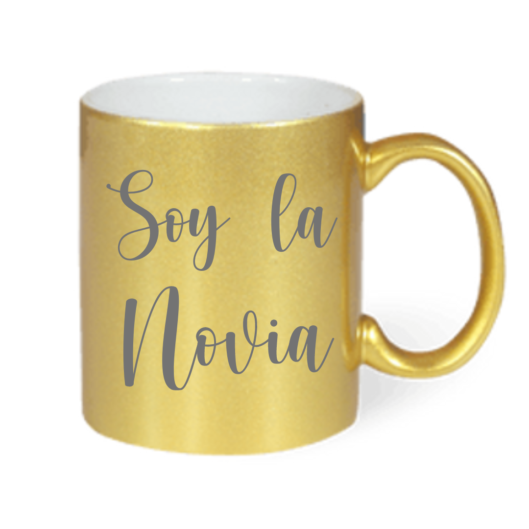 Taza "Soy la Novia" disponibles en Dorado, Plateado y Blanco