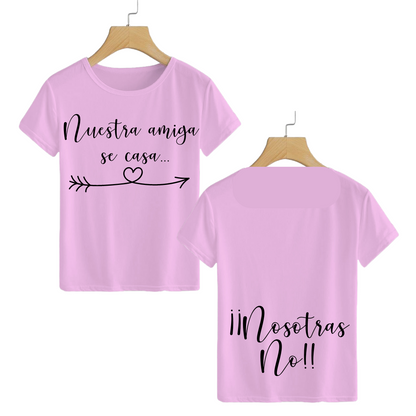 Polera Nuestra amiga se casa... Nosotras no!